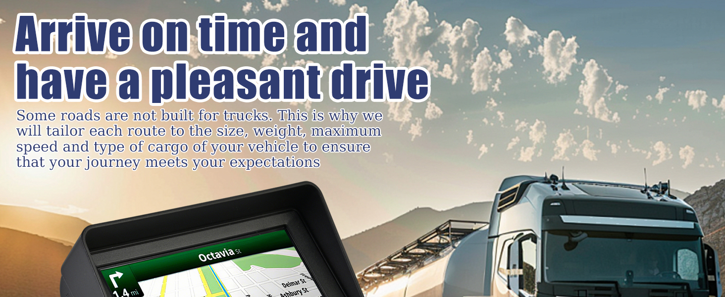Text reads 'Arrive on time and have a pleasant drive'. Dashboard GPS navigation display on truck windshield with road scenery background, promoting safe driving technology.