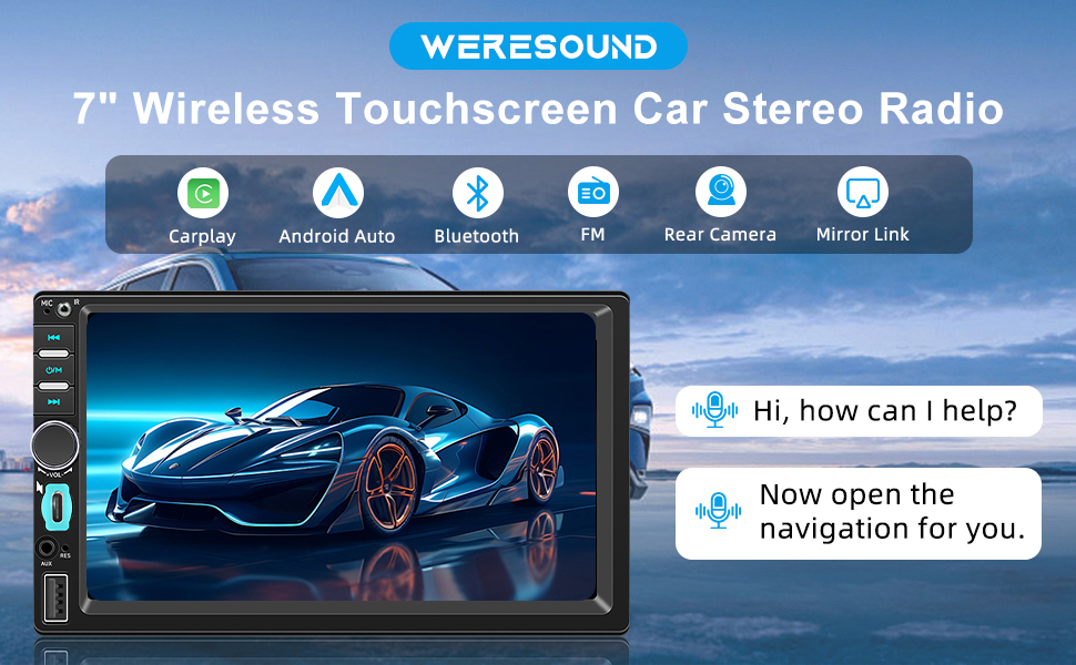 Text reads 'WEREUGO 7" Wireless Touchscreen Car Stereo Radio' with feature icons. Chat interface shows 'Hi, how can I help?' and 'Now open the navigation for you.' Blue digital display shown.