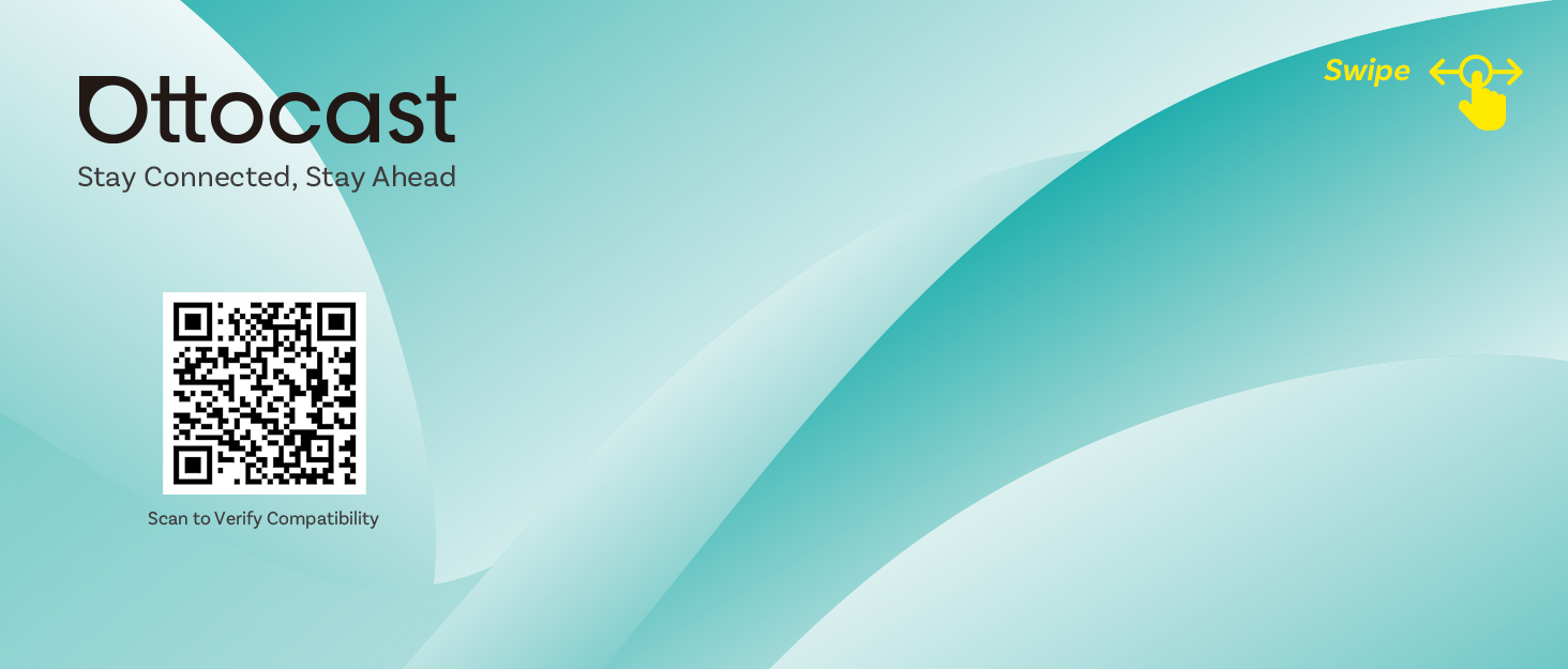 Promotional image for Ottocast featuring a teal gradient background, company logo, QR code, and slogan 'Stay Connected, Drive Ahead'. A yellow 'Swipe' icon is in the top right corner.