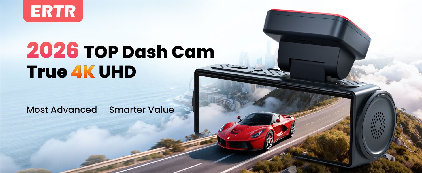 Text reads 'ERTR', '2026 TOP Dash Cam', 'True 4K UHD', 'Most Advanced | Smarter Value'. Marketing image showing dashcam product against dramatic sky background.